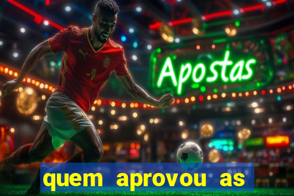 quem aprovou as bets no brasil